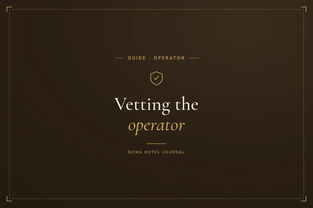 Vetting the operator carefully matters as much as the contract itself.