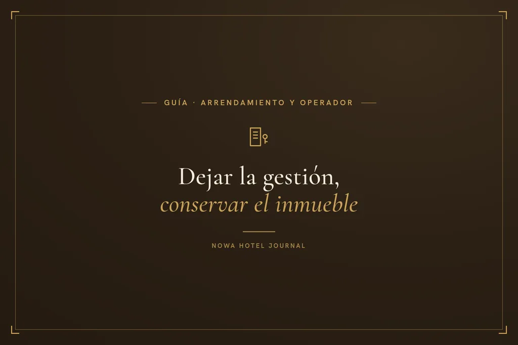 Quien deja la explotación pero conserva el inmueble necesita al operador adecuado.